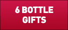 6 BOTTLE GIFTS